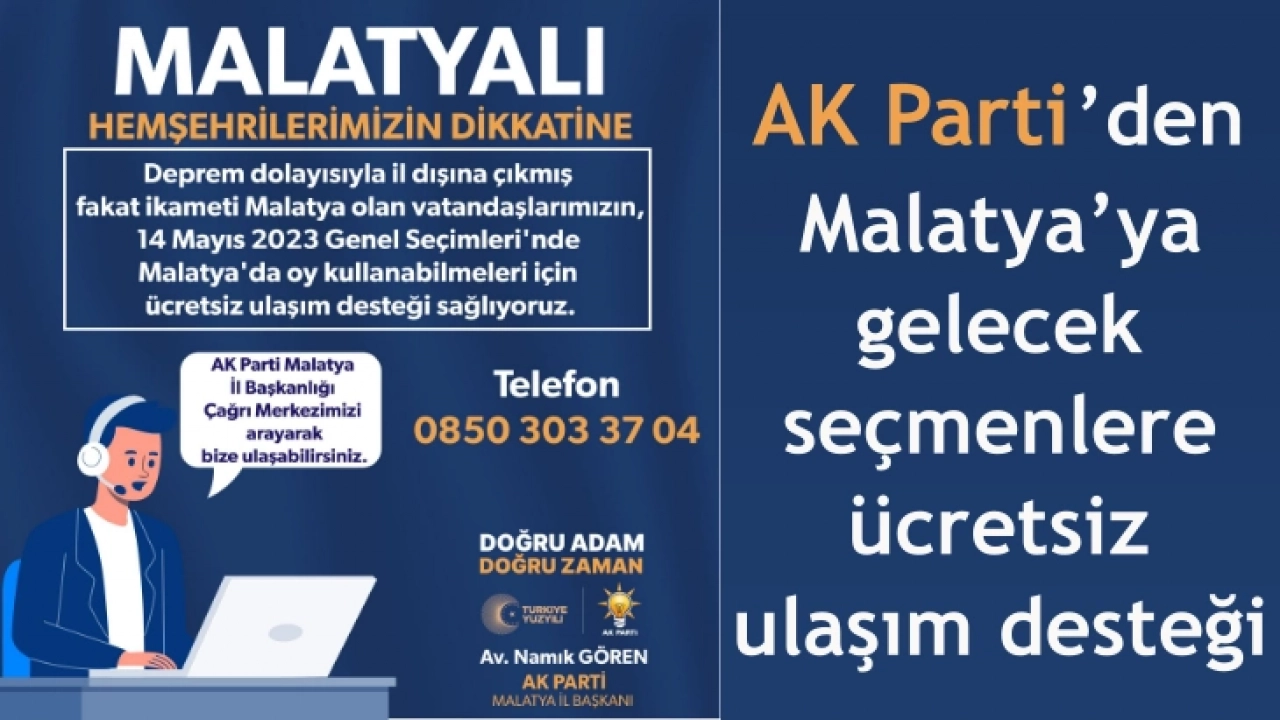AK Parti’den Malatya’ya gelecek seçmenlere ücretsiz ulaşım desteği