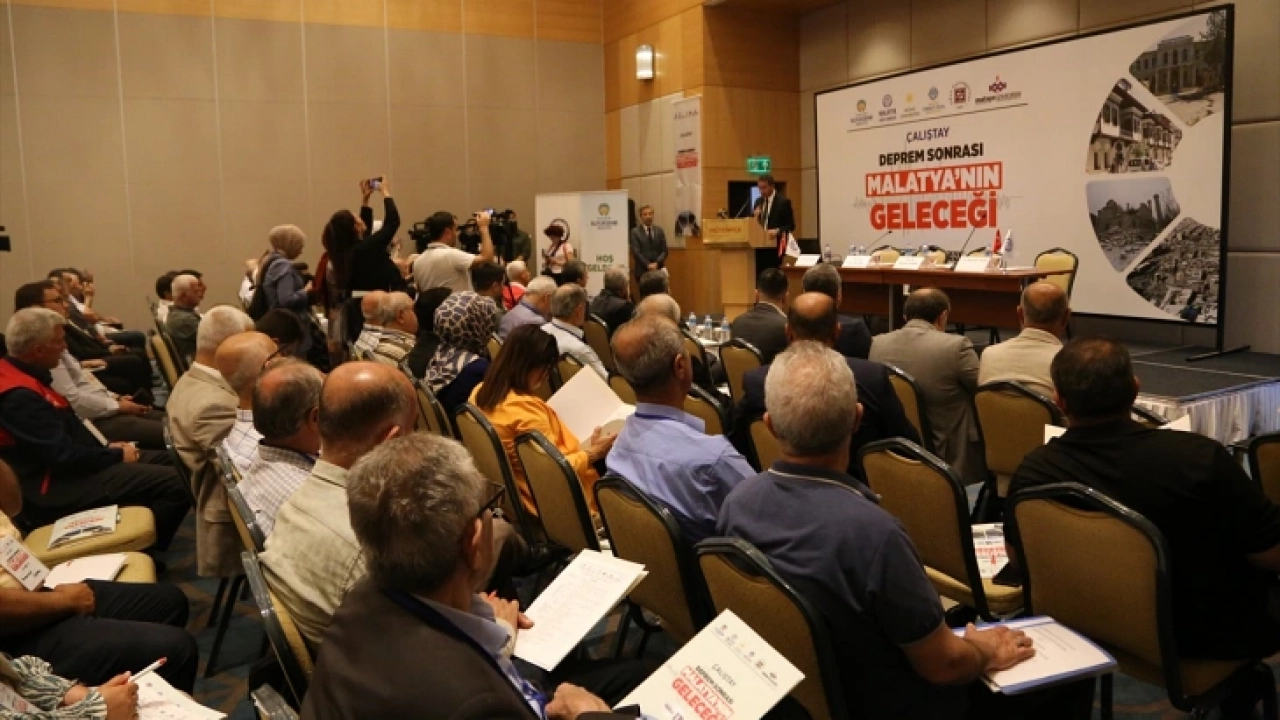 "Deprem Sonrası Malatya'nın Geleceği Çalıştayı" düzenlendi
