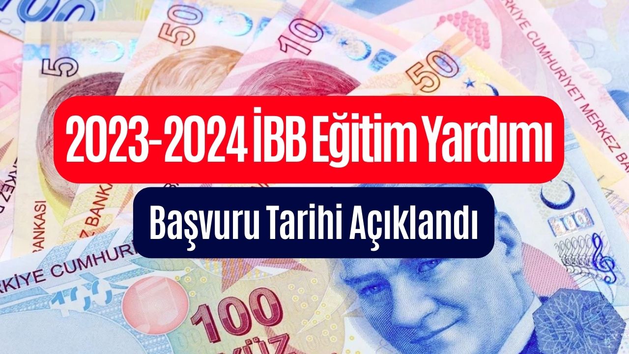 2023 İBB Eğitim Yardımı Başvuru Tarihi Belli Oldu! Öğrenci Başına Kaç Lira Verilecek?