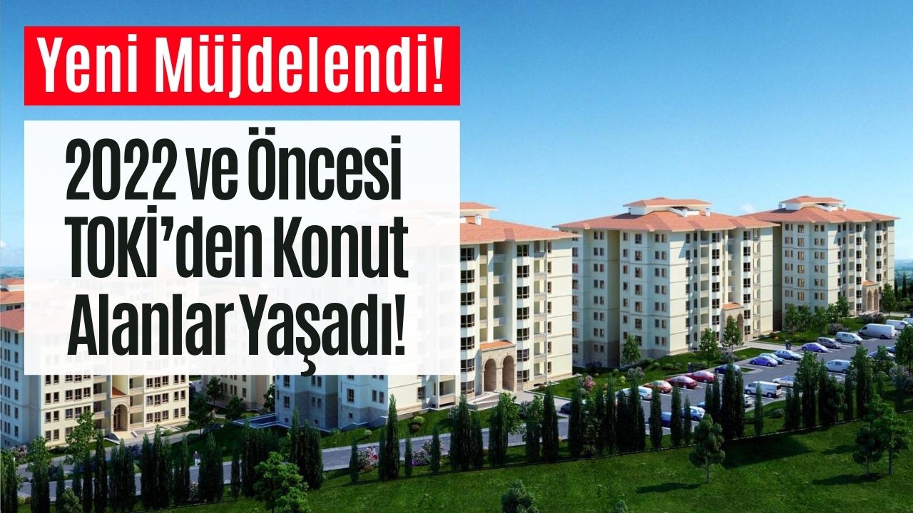 Bakanlık Açıkladı! TOKİ’ye Yüzde 25 İndirim Geldi, Başvuru Tarihini Sakın Kaçırmayın