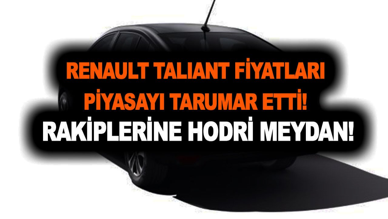 Rakiplere büyük gözdağı! Renault Taliant fiyatları piyasayı karıştıracak! Büyük sürpriz!