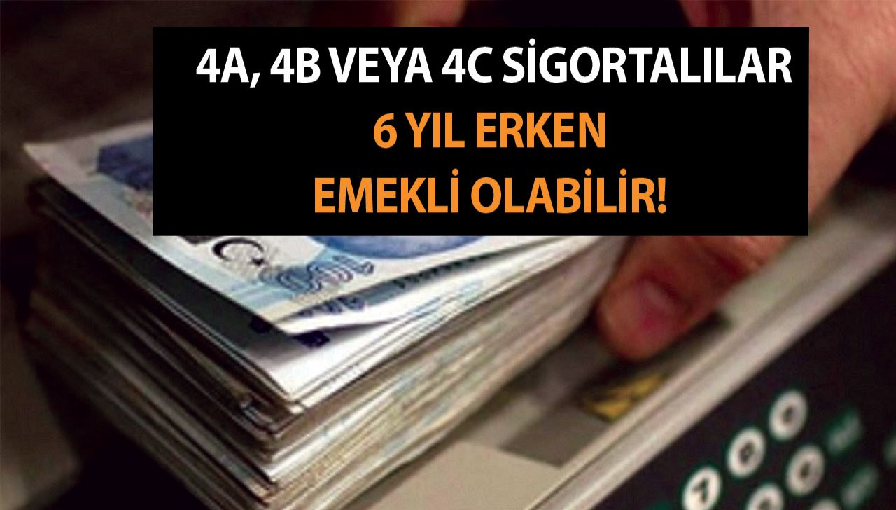 Bugün formülü SGK baş uzmanı açıkladı! 4A, 4B veya 4C sigortalılar 6 yıl erken emekli olabilir!