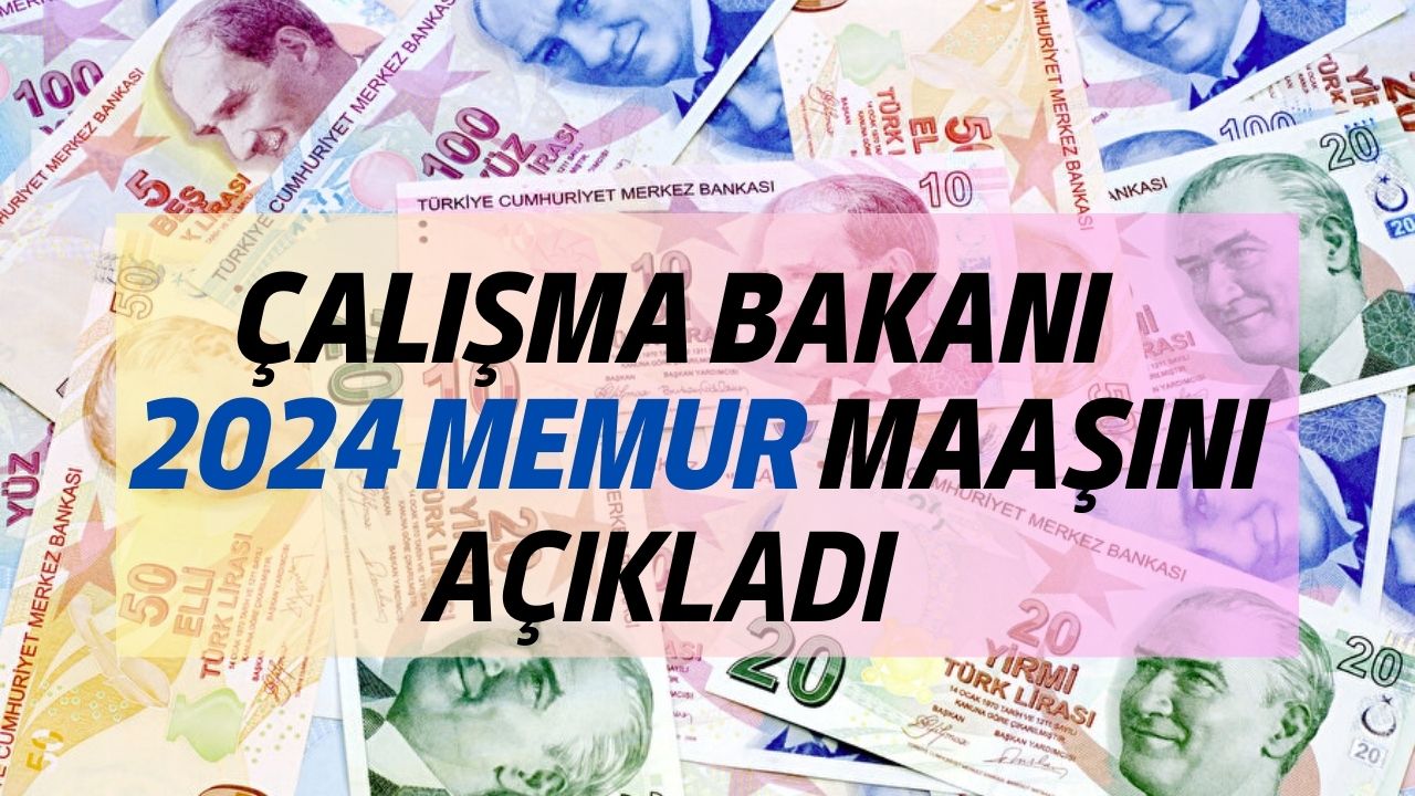 Çalışma Bakanı Zammı Bizzat Açıkladı! İşte Ocak 2024 Zamlı Memur Maaşı