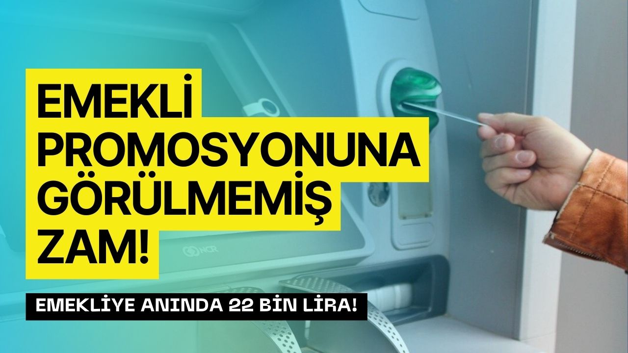 Emekliye Resmen Ek Ödeme Çıktı! O Banka Gece Saatlerinde Emekli Promosyonuna Zam Yaptı!