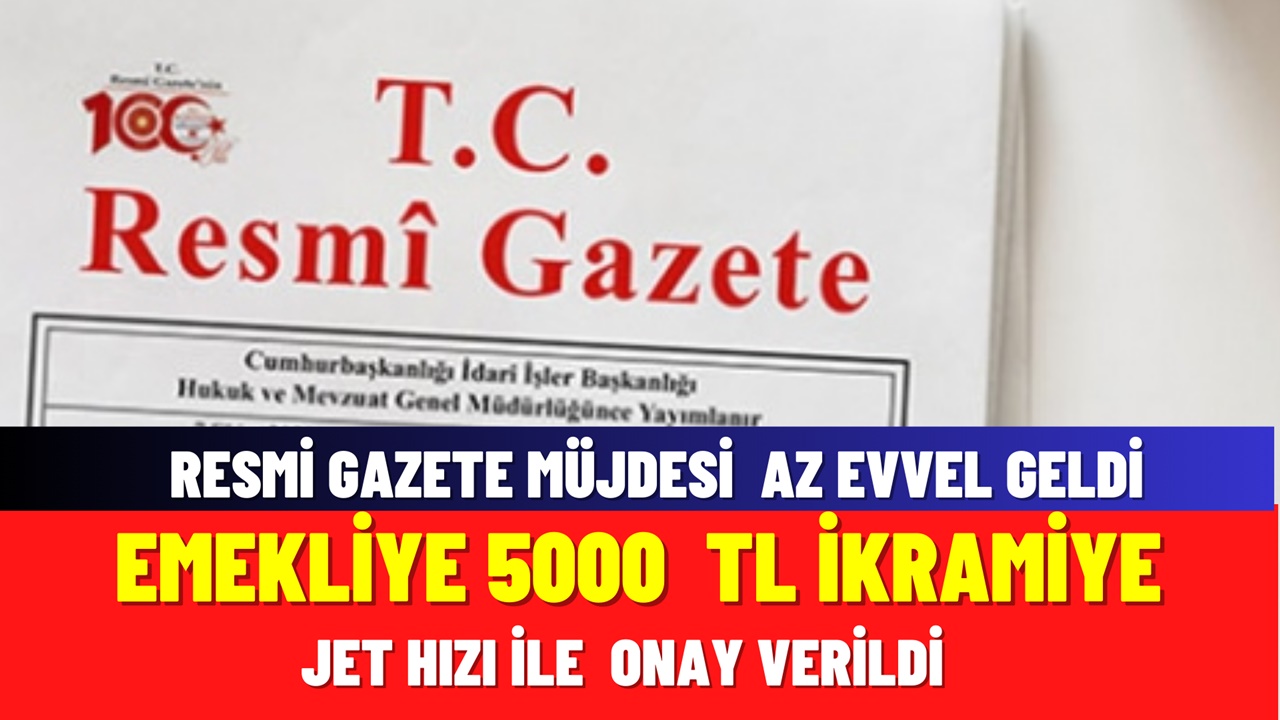 4A 4B 4C emeklisine 5000 TL ikramiye onayı verildi! Resmi Gazete’de müjde geldi