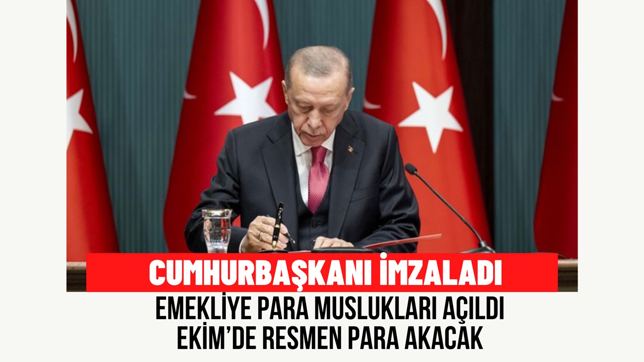 Cumhurbaşkanı imzaladı! Emekliye Ekim'de resmen para akacak