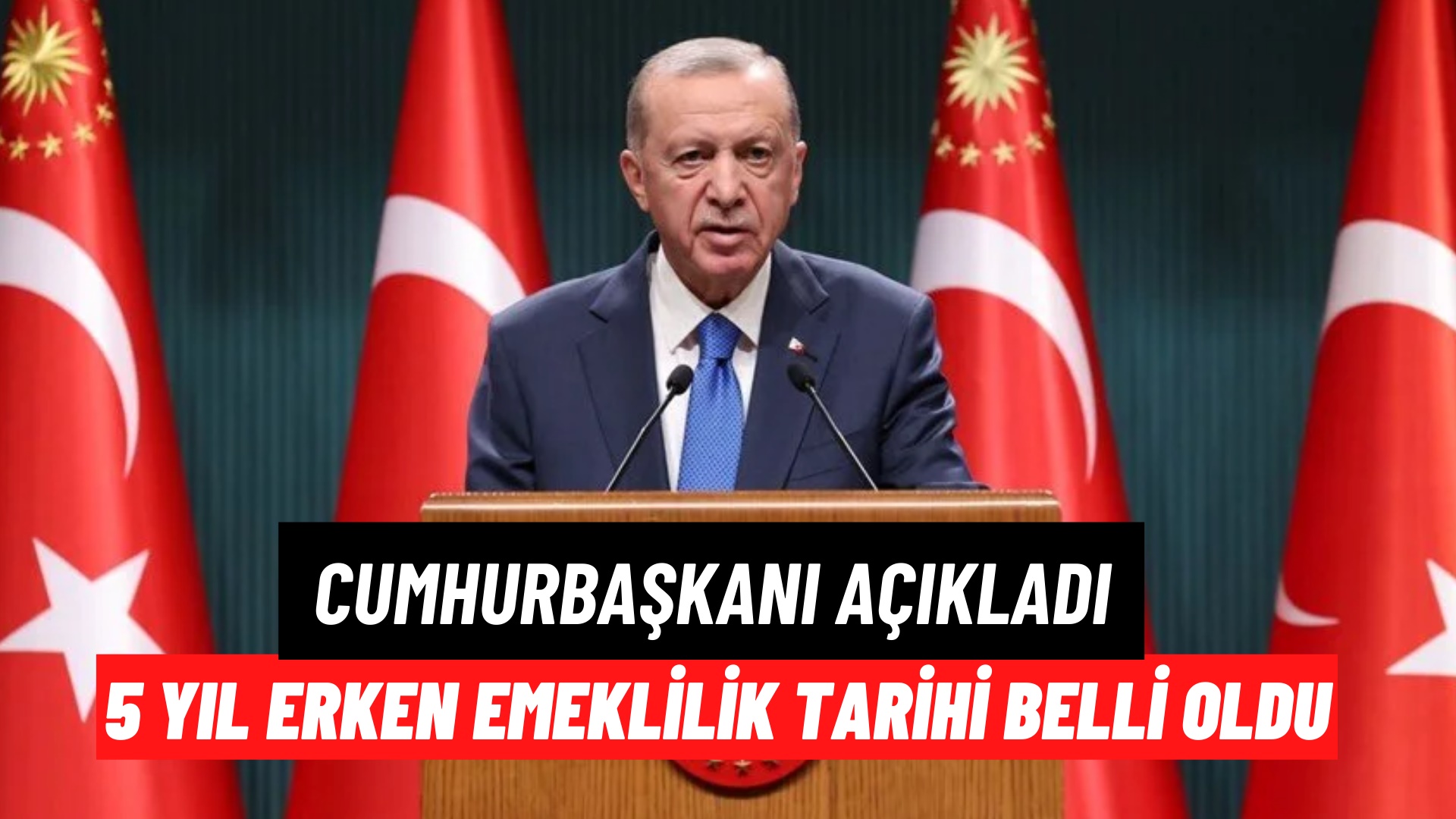 Cumhurbaşkanı Erdoğan 5 yıl erken emeklilik müjdesini açıkladı! SGK sistemi sil baştan değişiyor