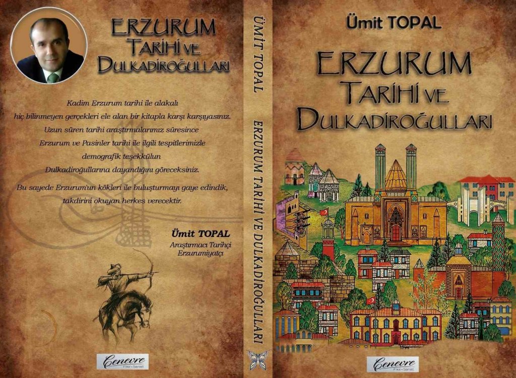 Erzurum Tarihi Ve Dulkadiroğulları Kitabı Basıldı